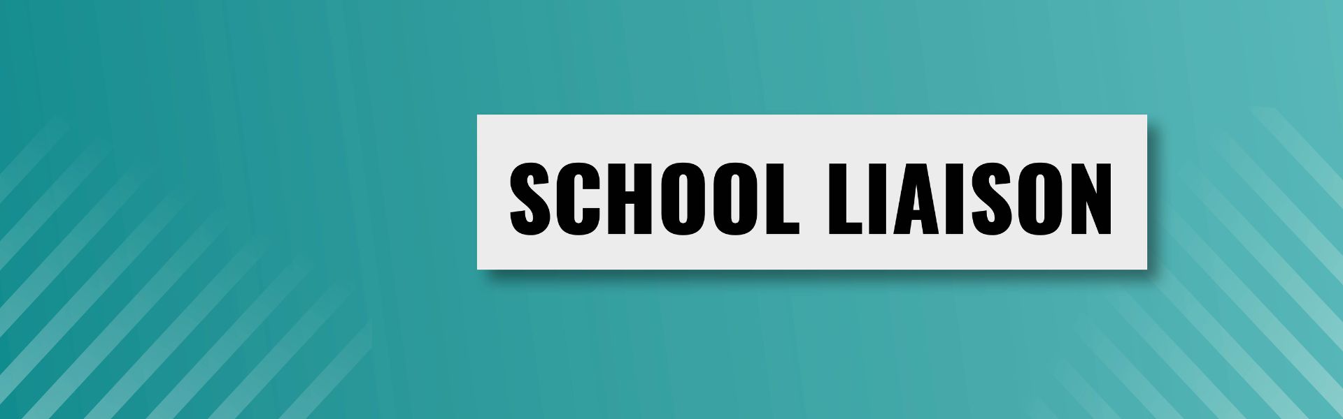 School Liaison banner